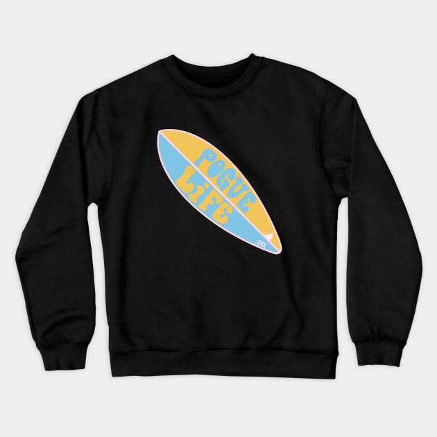 Pogue Life Surfboard - OBX Crewneck Sweatshirt by dreamiedesire